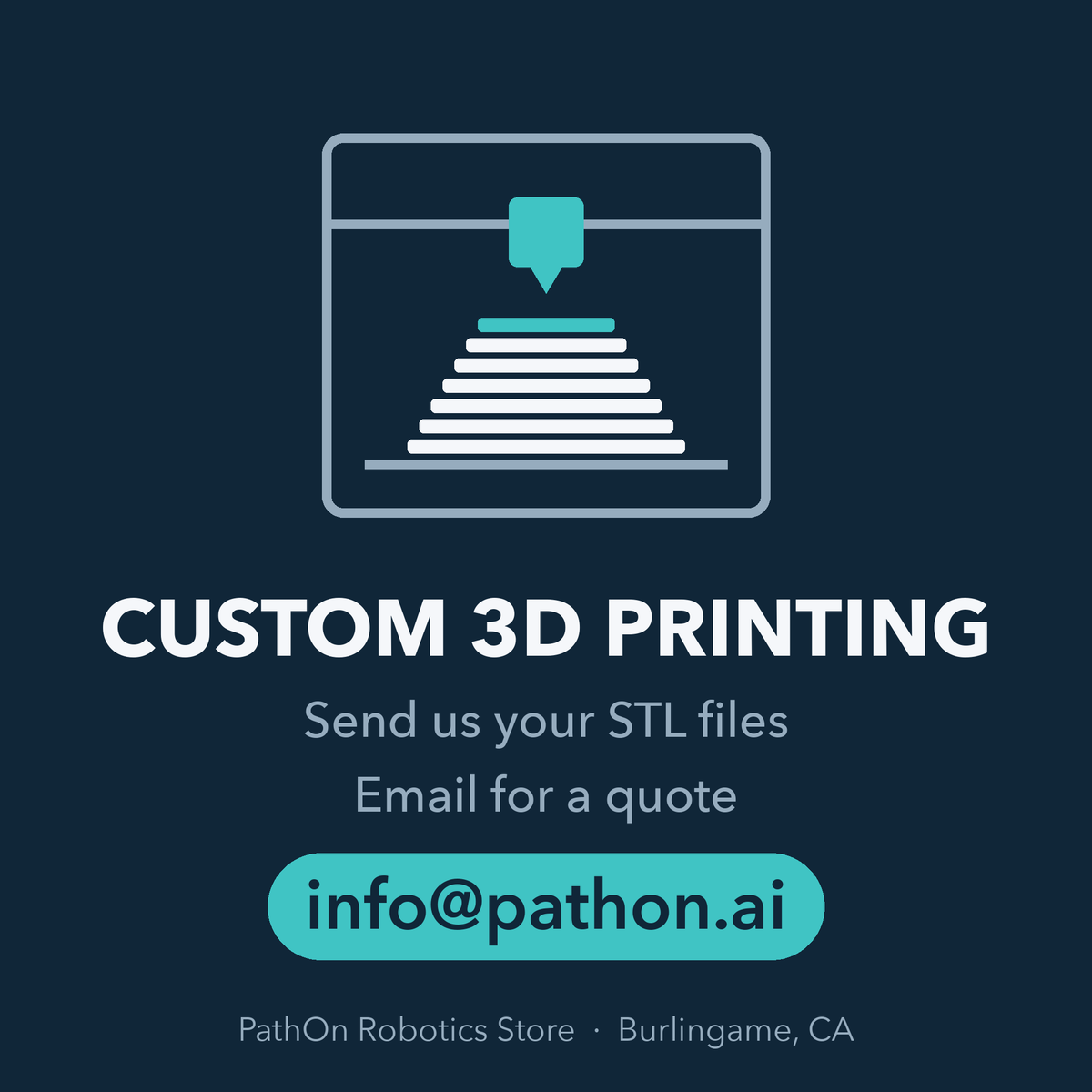 Custom 3D Printing — Email info@pathon.ai for a Quote